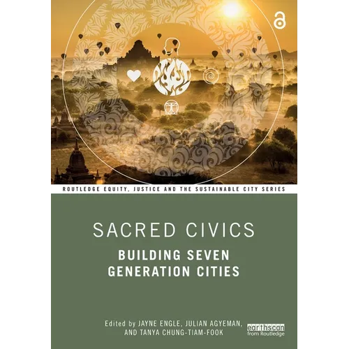 Sacred Civics: Building Seven Generation Cities