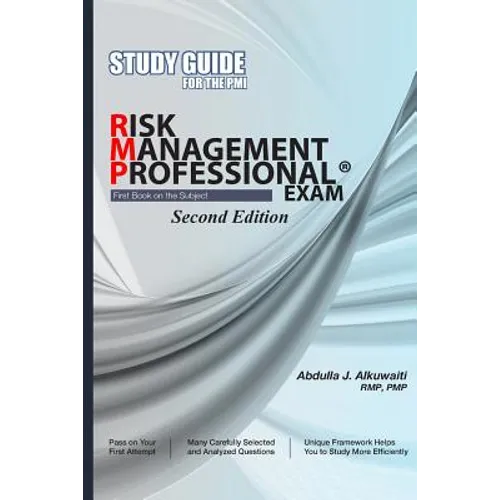 STUDY GUIDE For the PMI RISK MANAGEMENT PROFESSIONAL(r) EXAM Second Edition