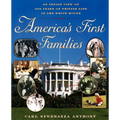 America's First Families: An Inside View of 200 Years of Private Life in the White House