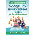 The Easy Guide to Accounting and Bookkeeping Terms for Small Business