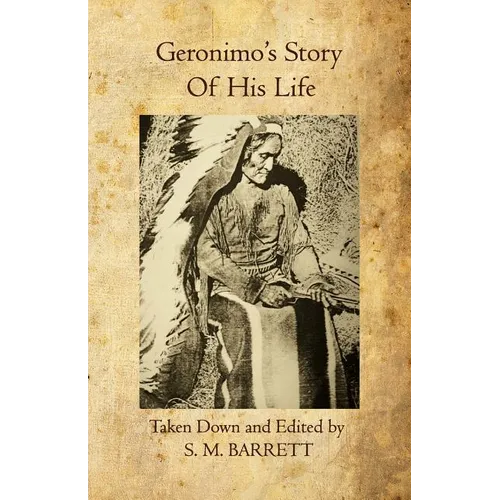Geronimo's Story of His Life