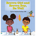 Brown Girl and Brown Boy, Be Well