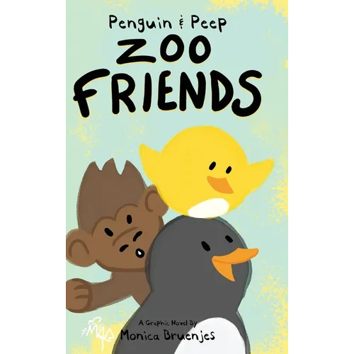 Penguin & Peep: Zoo Friends