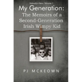 My Generation: The Memoirs of a Second-Generation Irish Wimpy Kid