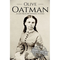 Olive Oatman: A Life From Beginning to End