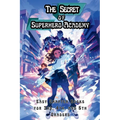 The Secret of Superhero Academy: Easy Chapter Books for 3rd, 4th, and 5th Graders
