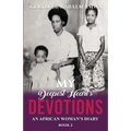 My Deepest Heart's Devotions 2: An African Woman's Diary - Book 2