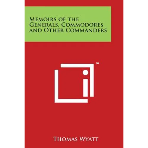 Memoirs of the Generals, Commodores and Other Commanders