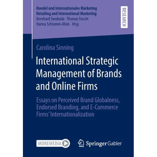 International Strategic Management of Brands and Online Firms: Essays on Perceived Brand Globalness, Endorsed Branding, and E-Commerce Firms' Internat