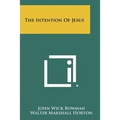 The Intention of Jesus