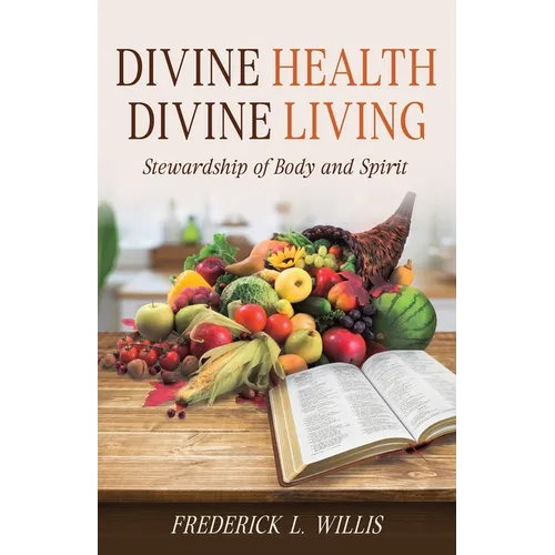 Divine Health: Divine Living