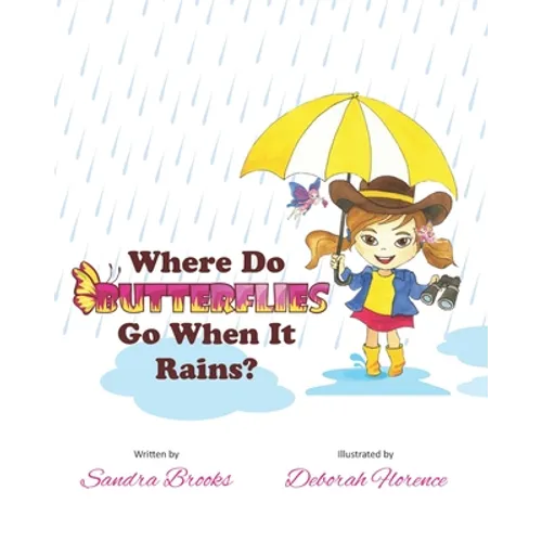 Where Do Butterflies Go When It Rains?