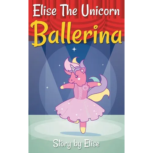 Elise The Unicorn Ballerina