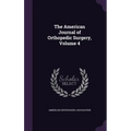 The American Journal of Orthopedic Surgery, Volume 4