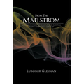 From the Maelstrom: A Pilgrim's Story of Dissent and Survival in the Twentieth Century.