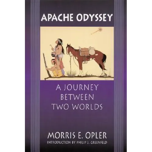 Apache Odyssey: A Journey Between Two Worlds (Revised)