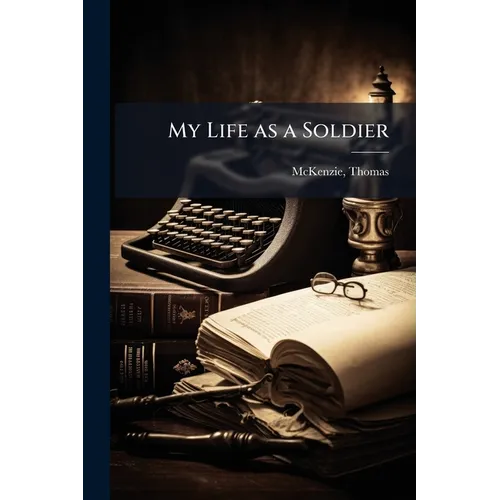 My Life as a Soldier