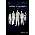 Real Tales Of Real People 2