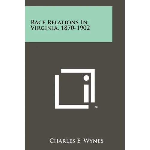 Race Relations in Virginia, 1870-1902