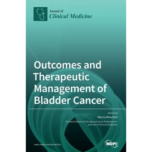Outcomes and Therapeutic Management of Bladder Cancer