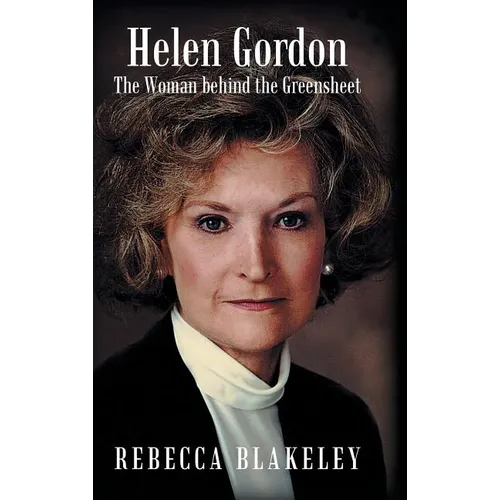 Helen Gordon: The Woman Behind the Greensheet