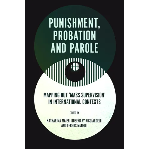 Punishment, Probation and Parole: Mapping Out 'Mass Supervision' in International Contexts