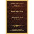 Brothers Of Light: The Penitentes Of The Southwest