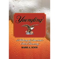 Yuengling: A History of America's Oldest Brewery