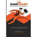 The Jump Start 90-Course Creation Program: How To Turn Your Knowledge And Experience Into A High-End Signature Program That Sells