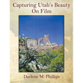 Capturing Utah's Beauty On Film