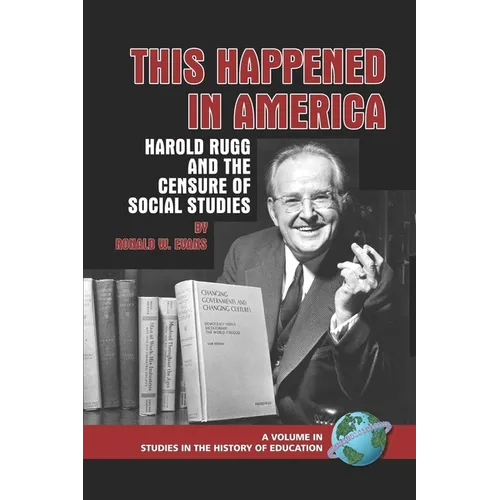 This Happened in America: Harold Rugg and the Censure of Social Studies (PB)