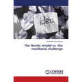 The Nordic model vs. the neoliberal challenge