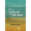 You Are Not Alone