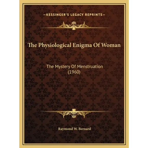 The Physiological Enigma Of Woman: The Mystery Of Menstruation (1960)