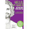 Hello, My Name Is Jesus: Kid's Devotions About Our Awesome Christ