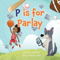 P is for Parlay