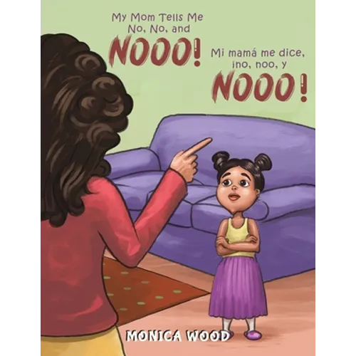 My Mom Tells Me No, No, and Nooo!
