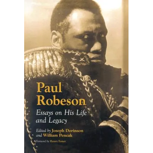 Paul Robeson: Essays on His Life and Legacy