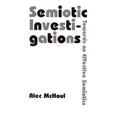Semiotic Investigations: Towards an Effective Semiotics