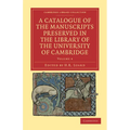 A Catalogue of the Manuscripts Preserved in the Library of the University of Cambridge - Volume 4