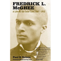 Fredrick L. McGhee: A Life on the Color Line, 1861-1912