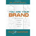 You Are Your Brand: Building From The Inside Out