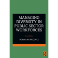 Managing Diversity in Public Sector Workforces