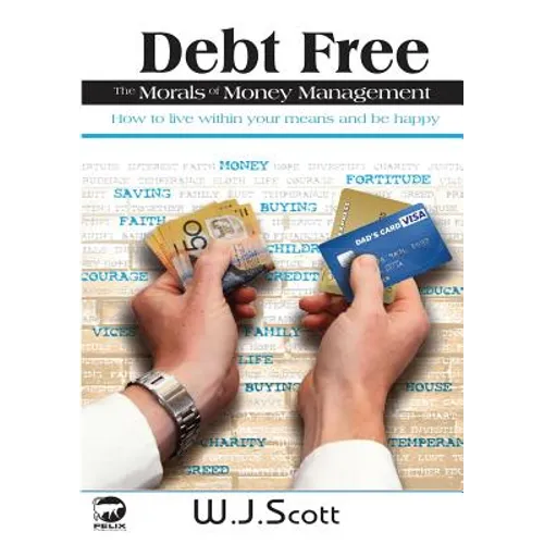 Debt Free, The Morals of Money Management