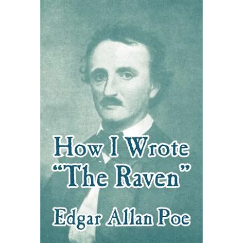 How I Wrote "The Raven"