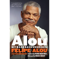 Alou: My Baseball Journey