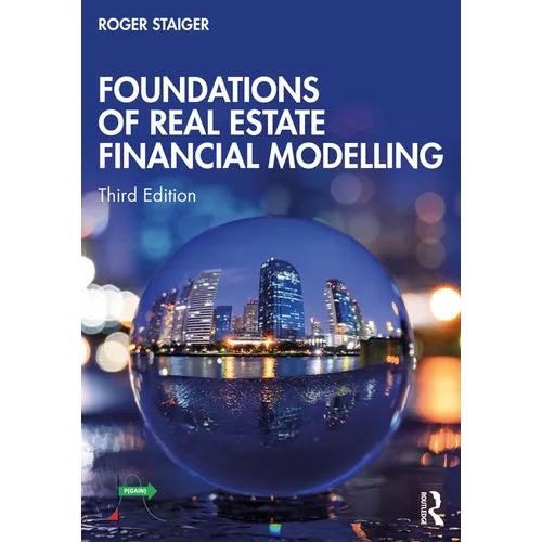 Foundations of Real Estate Financial Modelling