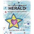 The Tumor's Name Was Herald
