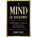 A Mind of Your Own: Independent Thinking in the Age of Misinformation