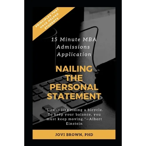 15 Minute MBA Admissions Application: Nailing the Personal Statement
